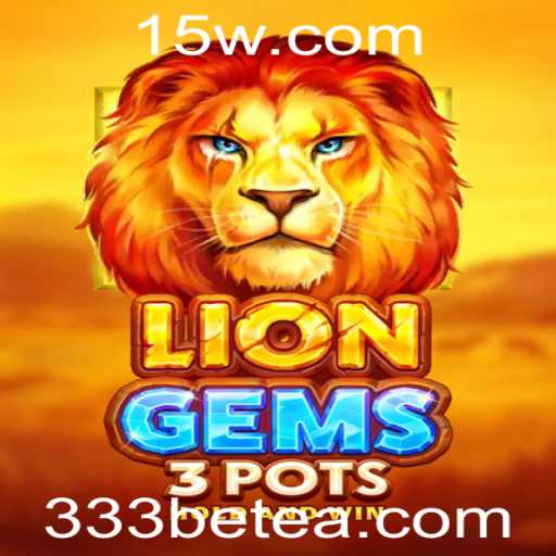 Descubra o Fascinante Mundo do Jogo LionGems3pots com a Plataforma 333bet